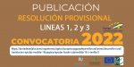 Publicación de Resolución Provisional de las Líneas 1, 2 y 3 de la Convocatoria 2022